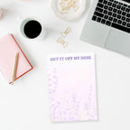 Get it off my desk Lavender Post-it Notes. Two Sizes: 4x6" and / or 3x3"