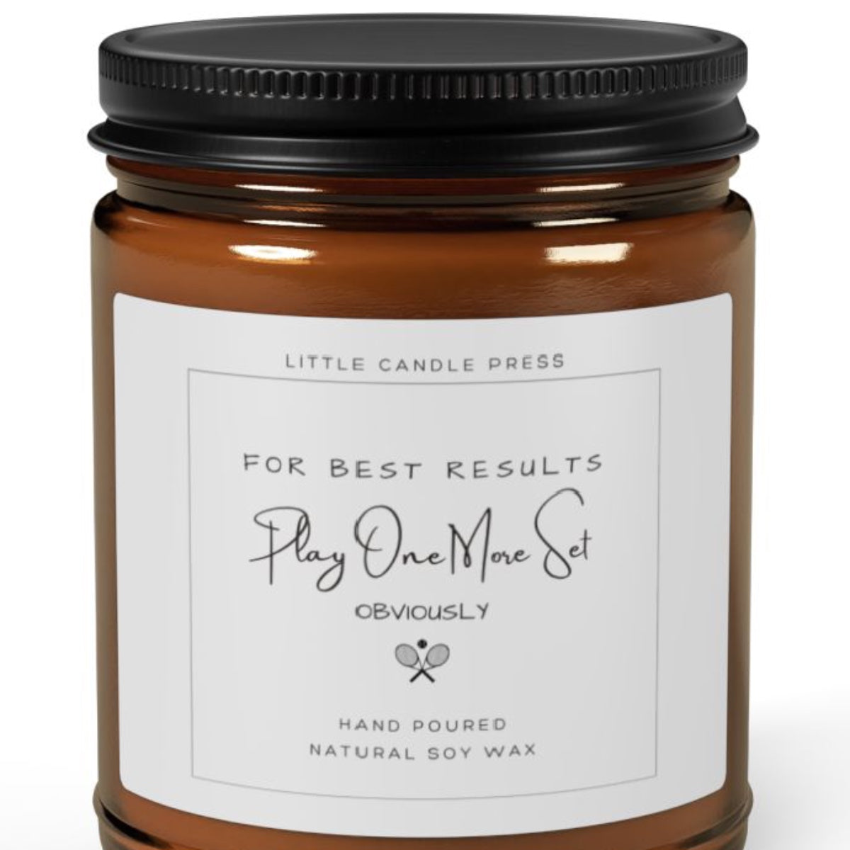 For Best Results Play One More Set Obviously Tennis Candle