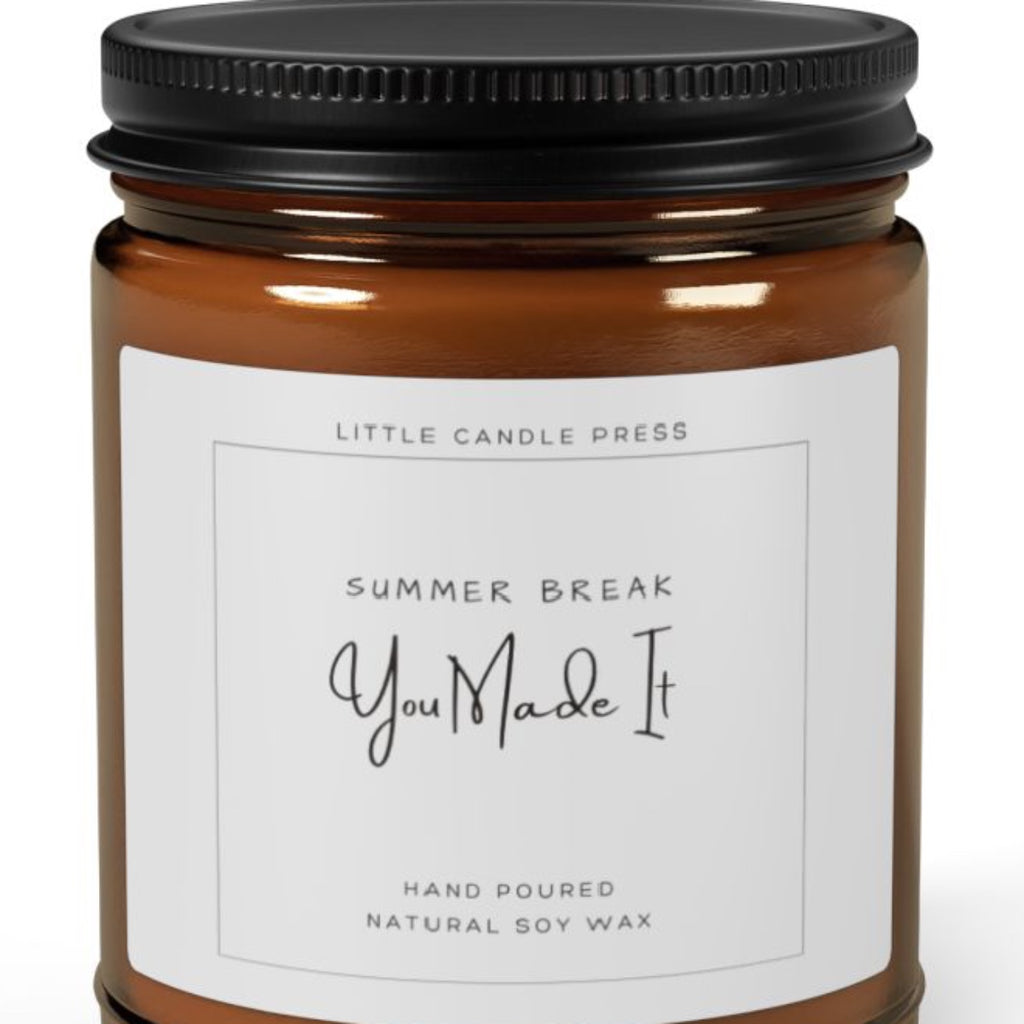 Summer Break You Made It Candle
