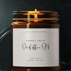 Summer Break Out of Office ON Candle