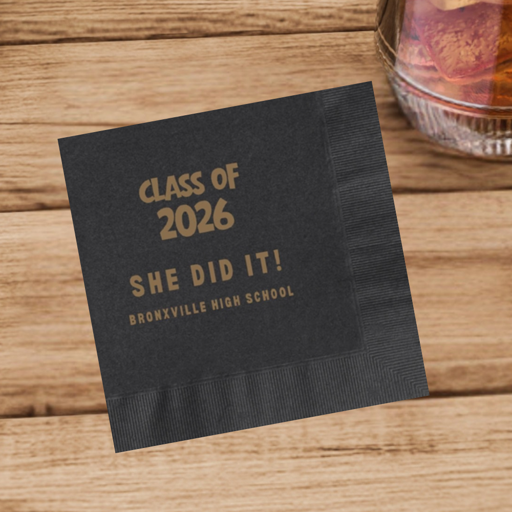 Graduation Napkins: She/He/Name did it