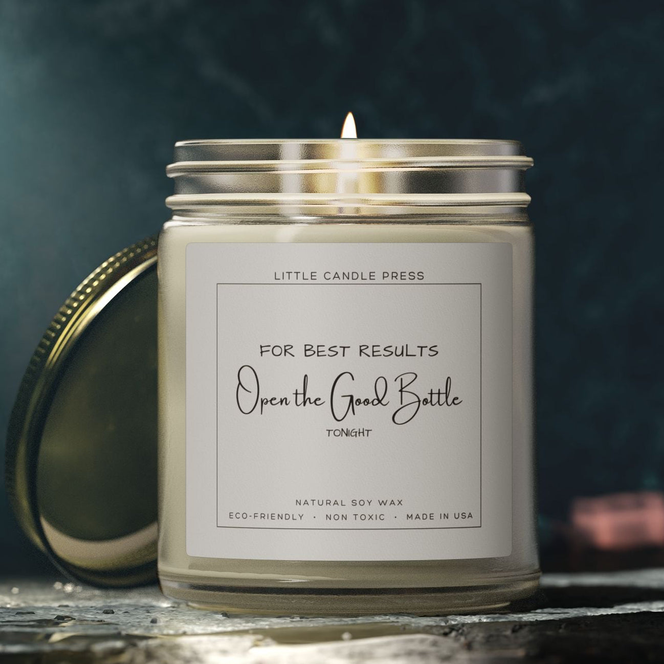 For Best Results:  Open The Good Bottle Tonight Candle